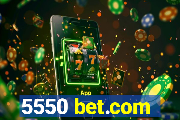 5550 bet.com